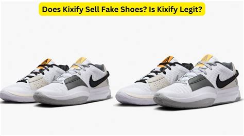 does kixify sell fake shoes|Kixfiy scam/fake shoes .